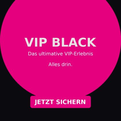VIP-Ticket Black / Platin - Das ultimative VIP-Erlebnis (streng limitiert)
